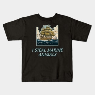 I Steal Marine Animals Kids T-Shirt